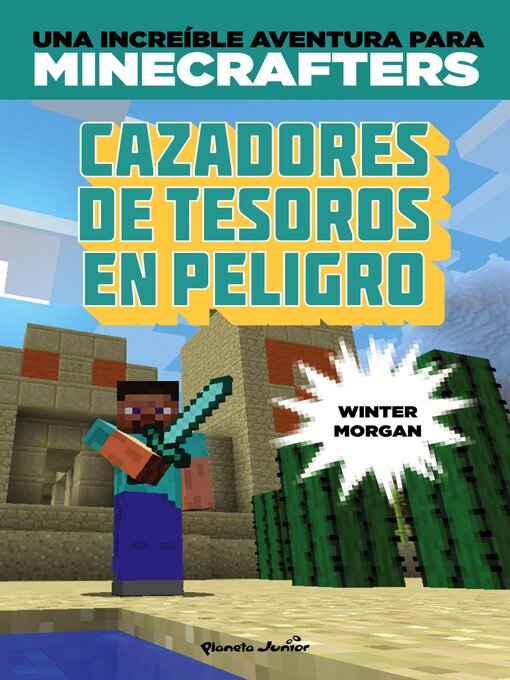 Title details for Minecraft. Cazadores de tesoros en peligro by Winter Morgan - Available